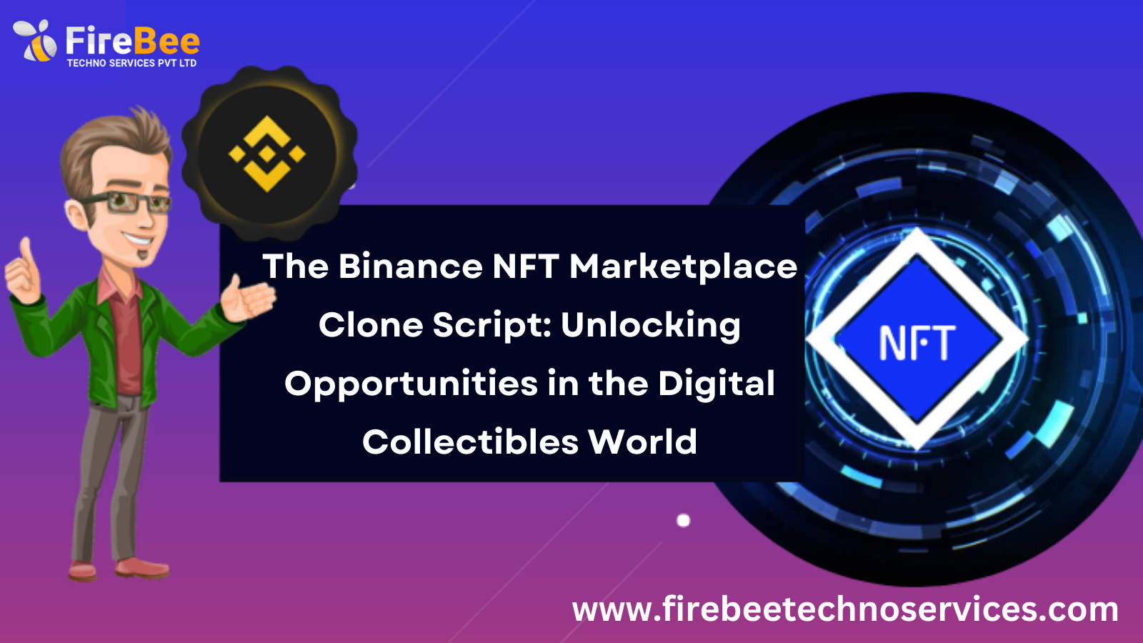 The Binance NFT Marketplace Clone Script Unlocking Opportunities in the Digital Collectibles World.png