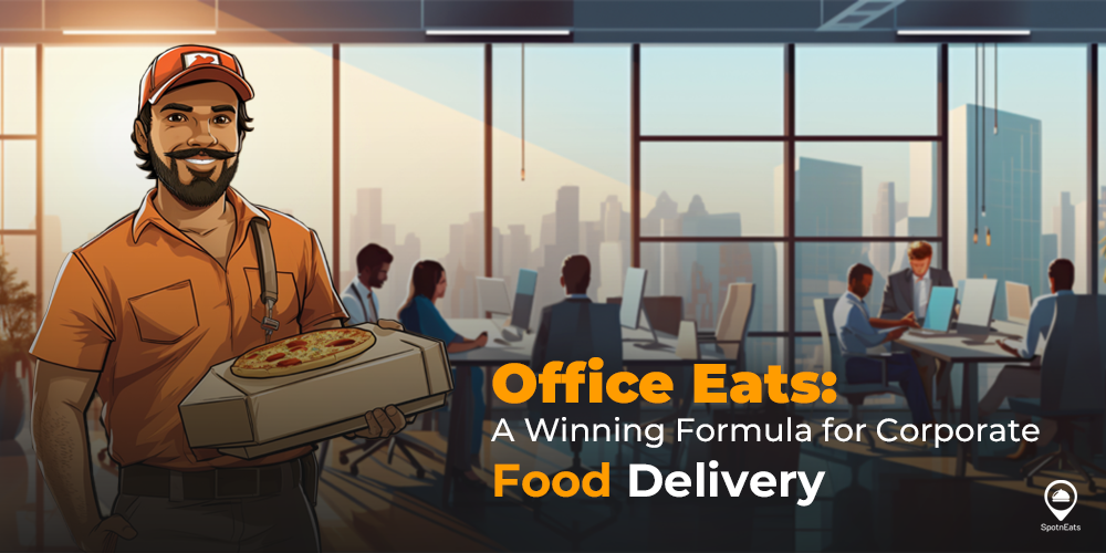 Office-Eats-A-Winning-Formula-for-Corporate-Food-Delivery.png